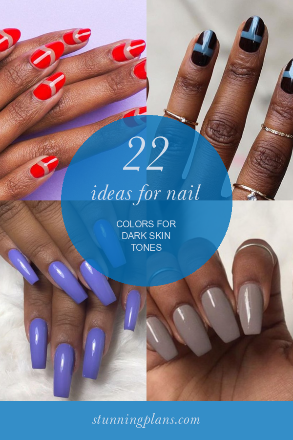 22 Ideas for Nail Colors for Dark Skin tones Home, Family, Style and